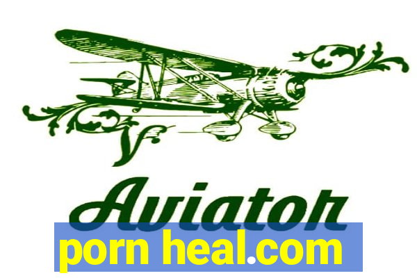 porn heal.com